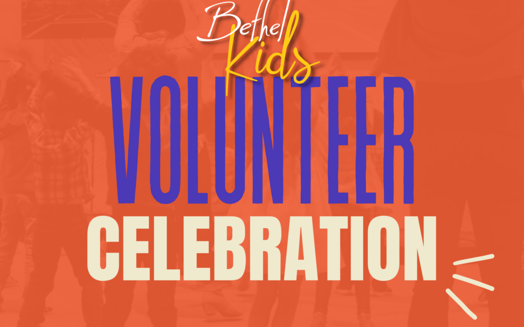Bethel Kids Volunteer Celebration