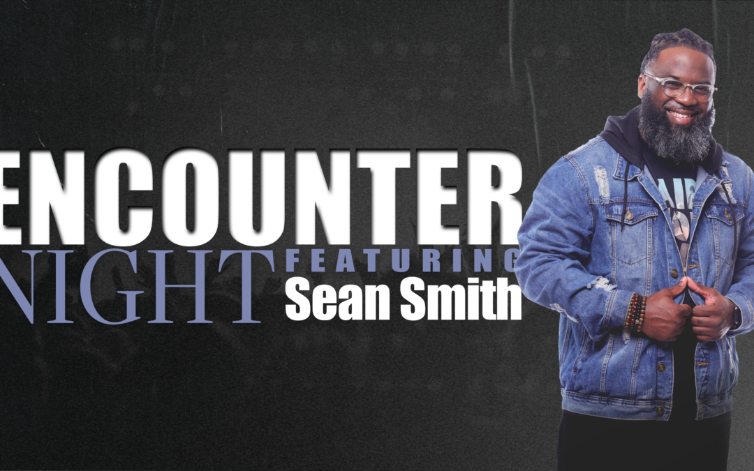 Encounter Night feat. Sean Smith