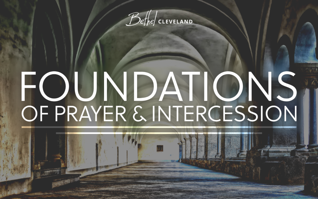 Foundations of Prayer and Intercession